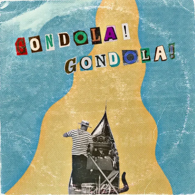 Gondola! Gondola!