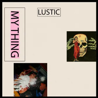 My Thing by Lustic