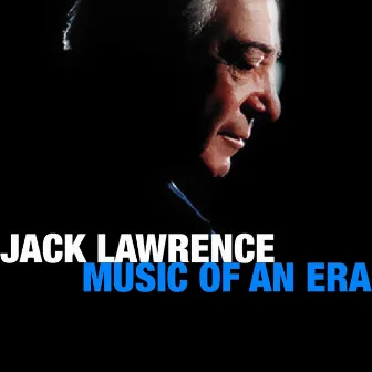 Music Of An Era by Jack Lawrence