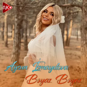 Bəyaz Bəyaz by Aysun İsmayilova