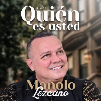 Quién Es Usted by Manolo Lezcano