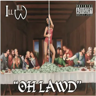 Oh Lawd - Single by Ill Will