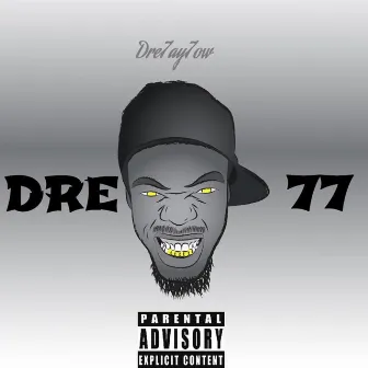 Dre77 by DreLaylow