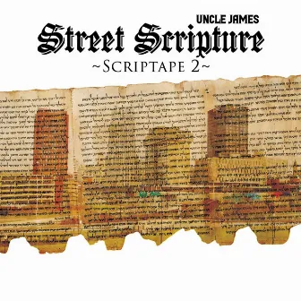 Street Scripture (Scriptape 2) by Uncle James