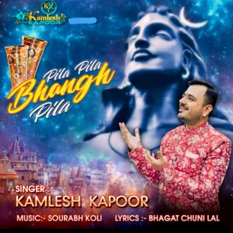 Pila Pila Bhang Pila Bholenath Bhajan by Kamlesh Kapoor