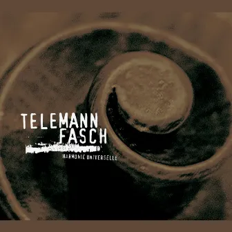 Telemann & Fasch by Harmonie Universelle