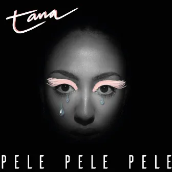 Pele by Tana