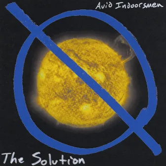 Avid Indoorsmen by The Solution