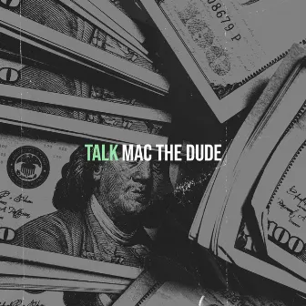 Talk by Mac The Dude