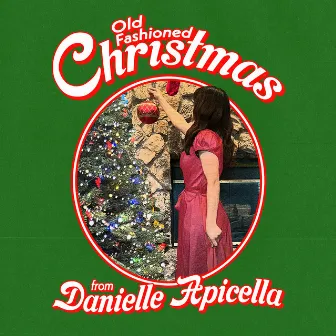 Old Fashioned Christmas by Danielle Apicella