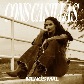 Menos Mal by Cons Casillas