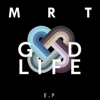 Good Life EP by MRT