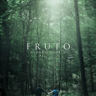 Fruto by Danny y Gloria