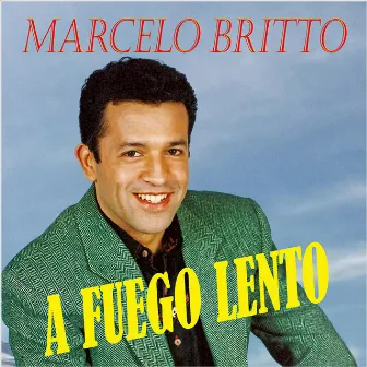 A Fuego Lento by Marcelo Britto