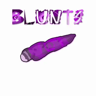 Blunts by Saint