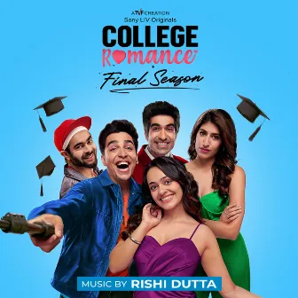 College Romance: Season 4 (Music from the Series) by Rishi Dutta