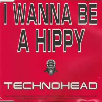 I Wanna be a Hippy by Technohead