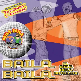 El Baile De La Botellita by Baila Baila