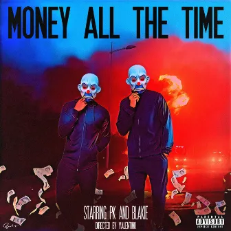 Money All the Time by Blakie