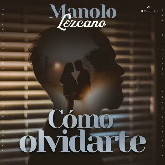 Cómo Olvidarte by Manolo Lezcano