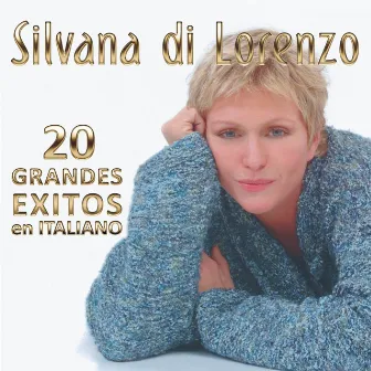 20 Grandes Exitos En Italiano by Silvana Di Lorenzo