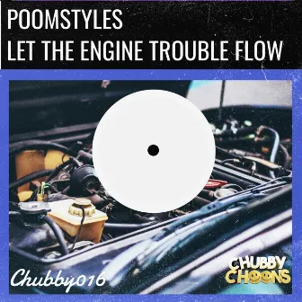 Let The Engine Trouble Flow by PoomStyles