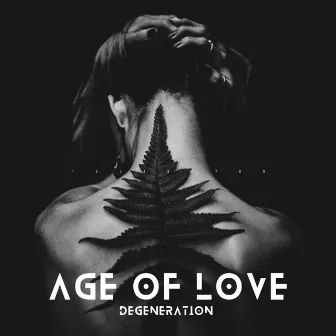 Age Of Love by Degeneration