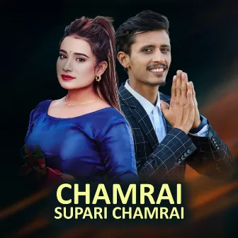 CHAMRAI SUPARI CHAMRAI by Garima Ramjali