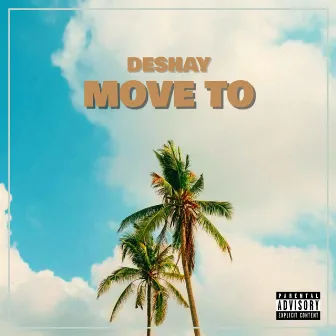 Move To by DeShay