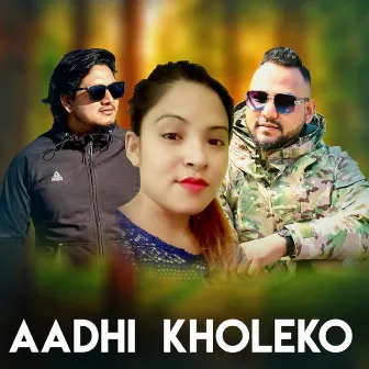 Aadhi Kholeko by Ishwor Singh