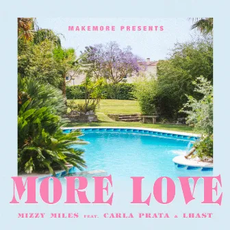 MORE LOVE by Mizzy Miles