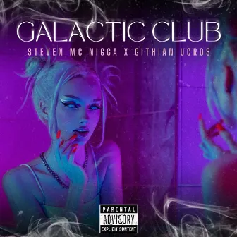 Galactic Club by Steven MC Nigga