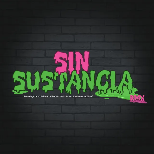 SIN SUSTANCIA - Remix