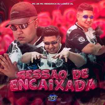 SESSÃO DE ENCAIXADA by 