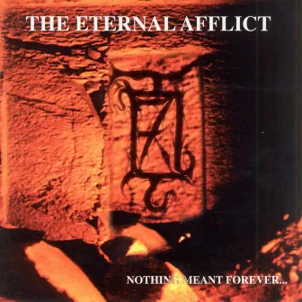 Nothing Meant Forever by The Eternal Afflict