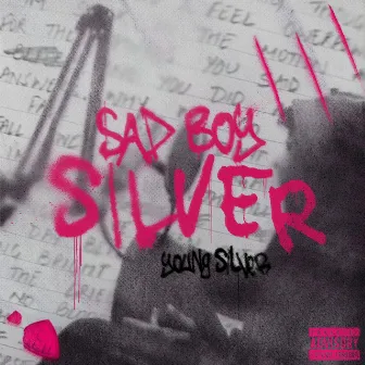 Sad Boy Silver by Young Silver