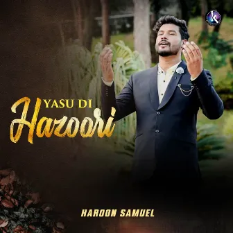 Yasu Di Hazoori by Haroon Samuel