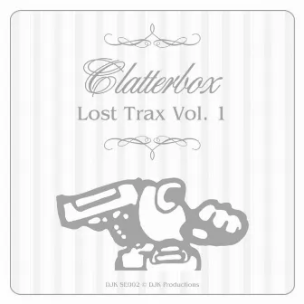 Lost Trax Vol. 1 EP by Clatterbox