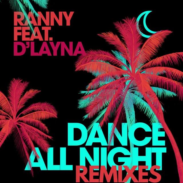 Dance All Night - Diego Fernandez, Faust!ni & SAMUEL GROSSI Remix