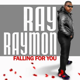 Falling for You by Ray Ramon