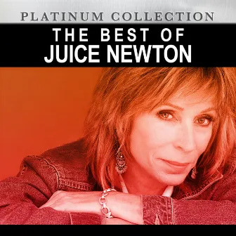 The Best of Juice Newton by Juice Newton