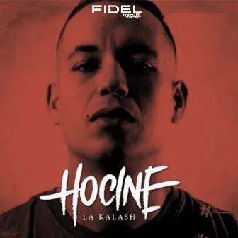 Hocine la kalash by Fidel