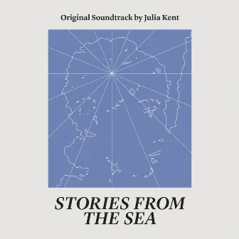 Stories from the Sea (Original Soundtrack) by Julia Kent