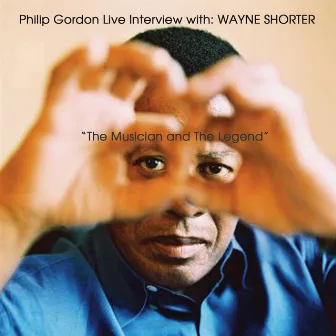 Live Interview With Wayne Shorter: The Musician and the Legend by Philip Gordon