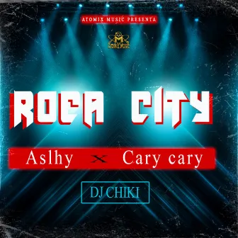 Roca City by Dj Chiki