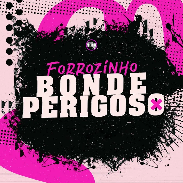 Forrozinho Bonde Perigoso (feat. Mc Gw)