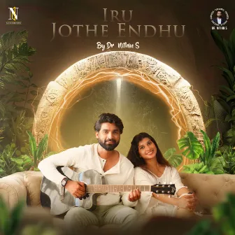 Iru Jothe Endhu by Dr Nithin S