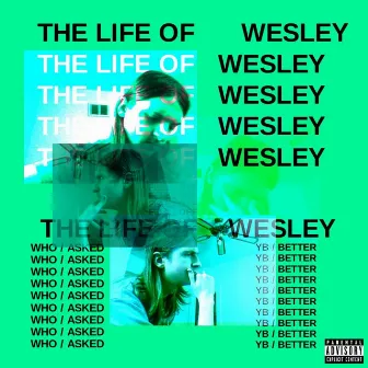 The Life Of Wesley by Wild Wes