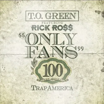 Only Fans by T.O Green