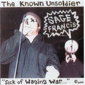 Sick Of Waging War by Sage Francis